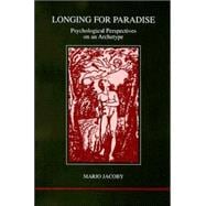 Longing for Paradise : Psychological Perspectives on an Archetype