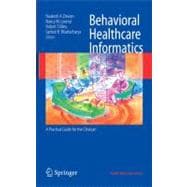 Behavioral Healthcare Informatics : A Practical Guide for the Clinician