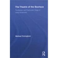 The Theatre of the Bauhaus: The Modern and Postmodern Stage of Oskar Schlemmer