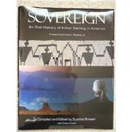 Sovereign: An Oral History of Indian Gaming in America