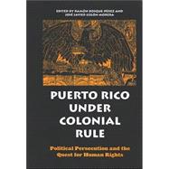 Puerto Rico Under Colonial Rule