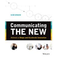 Communicating The New Methods to Shape and Accelerate Innovation