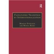 Facilitating Transition by Internationalization: Outward Direct Investment from Central European Economies in Transition