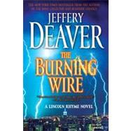 The Burning Wire A Lincoln Rhyme Novel