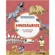 Dinosaurios / Dinosaurs Con el paleontólogo Luis M. Chiappe, director del Instituto de los Dinosaurios de Los Ángeles | Descubre los mejores libros infantiles para aprender con los que más saben.