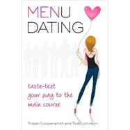 Menu Dating Taste-Test Your Way to the Main Course