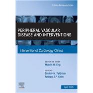 Peripheral Vascular Disease and Interventions, An Issue of Interventional Cardiology Clinics
