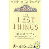 The Last Things: Resurrection, Judgment, Glory