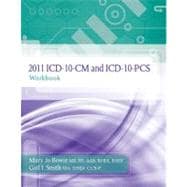 2011 ICD-10-CM and ICD-10-PCS Workbook