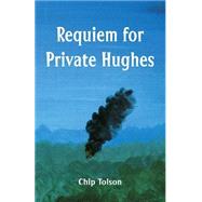 Requiem for Private Hughes