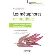 Les métaphores en pratique : Comment utiliser le langage en psychothérapie ?