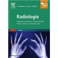 Radiologie: Bildgebende Verfahren, Strahlentherapie, Nuklearmedizin und Strahlenschutz