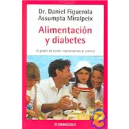Alimentacion y Diabetes / Food and Diabetes: El Placer de Comer Manteniendo el Control / The Pleasure of Eating Mantaining Control