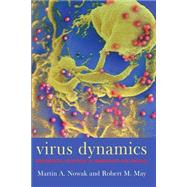 Virus dynamics Mathematical principles of immunology and virology