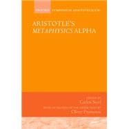 Aristotle's Metaphysics Alpha Symposium Aristotelicum