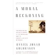 A Moral Reckoning The Role of the Church in the Holocaust and Its Unfulfilled Duty of Repair