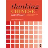 Thinking Chinese Translation: a course in translation method: Chinese to English