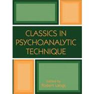 Classics in Psychoanalytic Technique