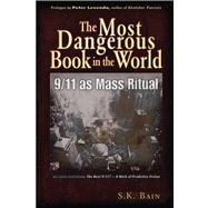 The Most Dangerous Book in the World 9/11 as Mass Ritual,9781937584177