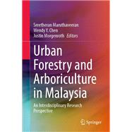Urban Forestry and Arboriculture in Malaysia