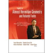 Topics in Almost Hermitian Geometry and Related Fields : Proceedings in Honor of Professor K Sekigawa's 60Th Birthday