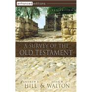 A Survey of the Old Testament, Enhanced Edition