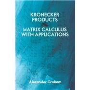 Kronecker Products and Matrix Calculus With Applications