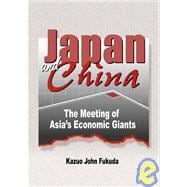 Japan and China: The Meeting of Asia's Economic Giants