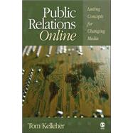 Public Relations Online : Lasting Concepts for Changing Media