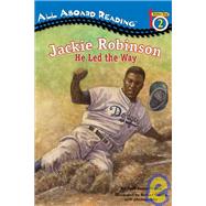 Jackie Robinson: He Led the Way