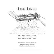 Life Lines Re-Writing Lives from Inside Out