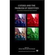 Gypsies and the Problem of Identities Contextual, Constructed and Contested