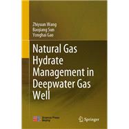 Natural Gas Hydrate Management in Deepwater Gas Well
