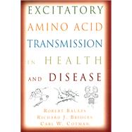 Excitatory Amino Acid Transmission in Health and Disease
