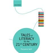 Tales of Literacy for the 21st Century The Literary Agenda