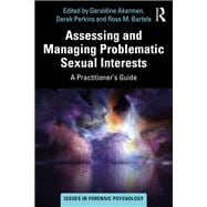 Assessing and Managing Problematic Sexual Interests,9780367254179