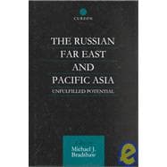 The Russian Far East and Pacific Asia: Unfulfilled Potential