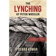 The Lynching of Peter Wheeler