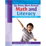 Up, Down, Move Around — Math and Literacy; Active Learning for Preschoolers