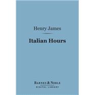Italian Hours (Barnes & Noble Digital Library)