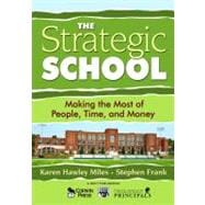 The Strategic School; Making the Most of People, Time, and Money
