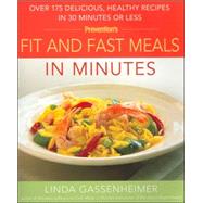 Prevention's Fit and Fast Meals in Minutes
