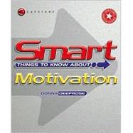 Smart Things to Know About Motivation