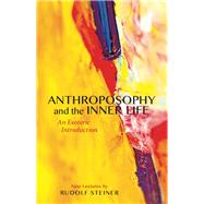 Anthroposophy and the Inner Life