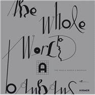 The Whole World a Bauhaus