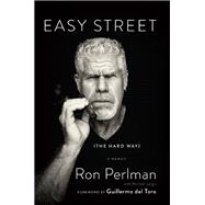 Easy Street (the Hard Way) A Memoir
