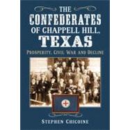 The Confederates of Chappell Hill, Texas