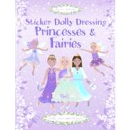 Sticker Dolly Dressing Princesses and Fairies (Combined Volume)