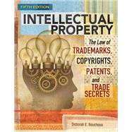 Intellectual Property The Law of Trademarks, Copyrights, Patents, and Trade Secrets, Loose-Leaf Version
