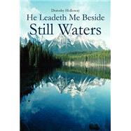 He Leadeth Me Beside Still Waters